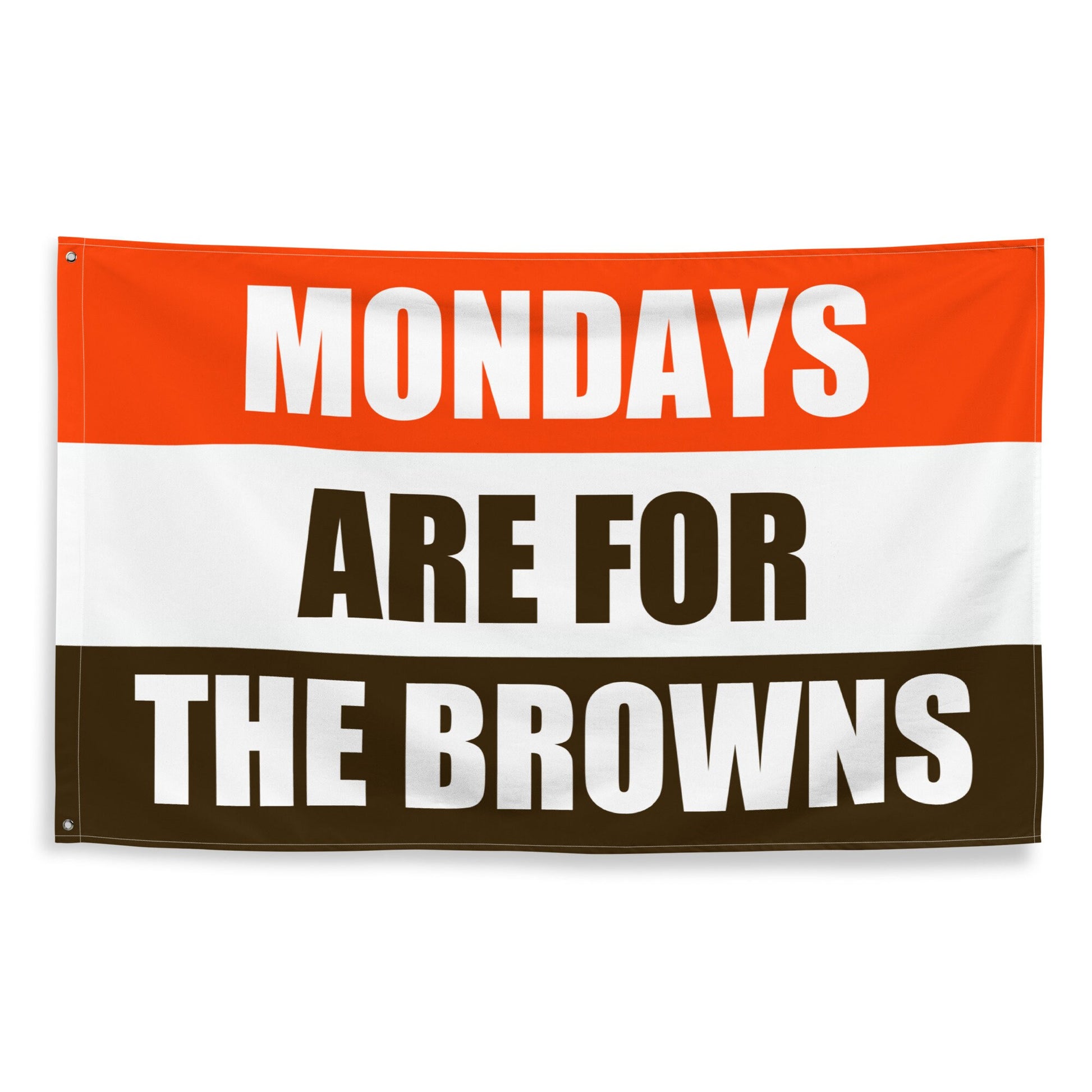 Mondays are for the Browns Flag Banner Gift for Him