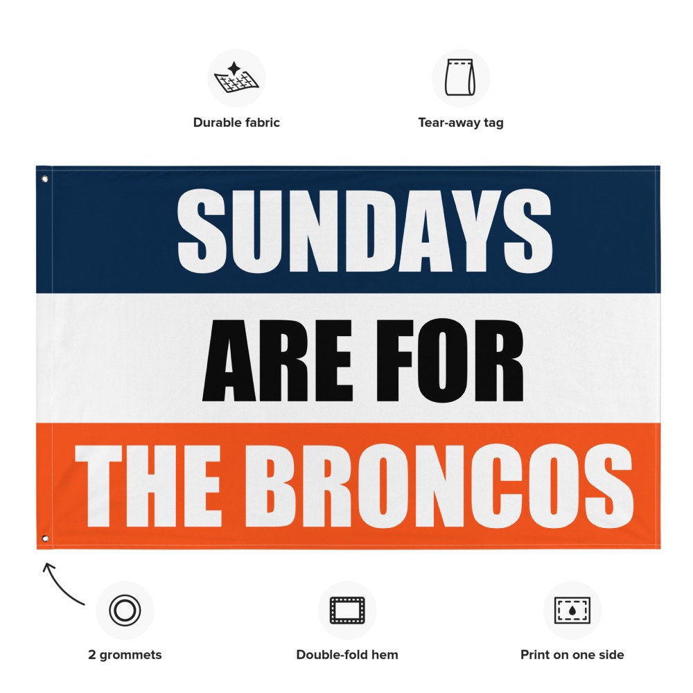 Large Banner, Sundays are for the Denver Broncos , NFL Football Tailgate Flag, Gift for Him
