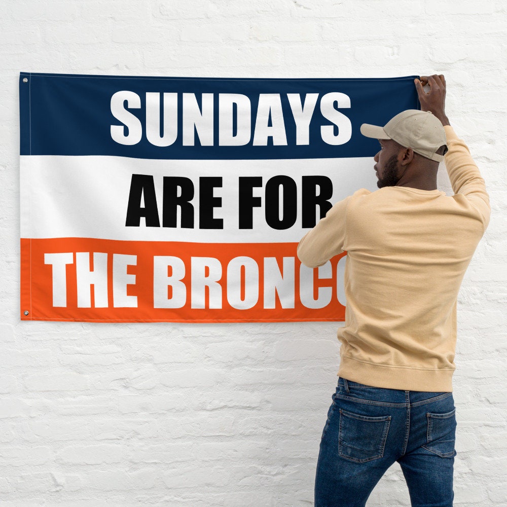 Large Banner, Sundays are for the Denver Broncos , NFL Football Tailgate Flag, Gift for Him