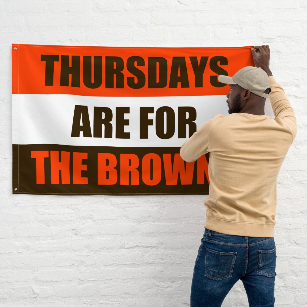 Thursdays are for the Browns Flag Banner Gift for Him