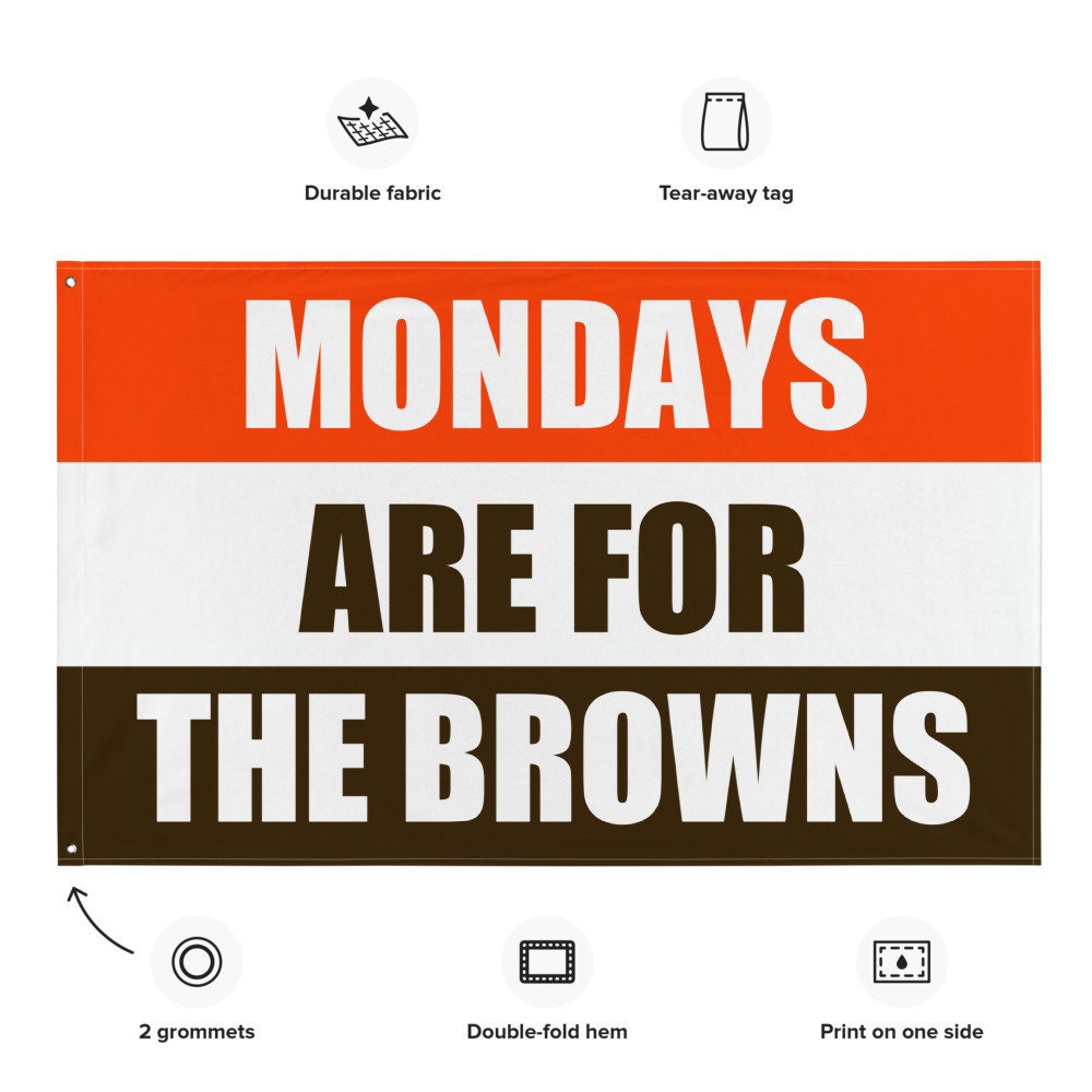 Mondays are for the Browns Flag Banner Gift for Him
