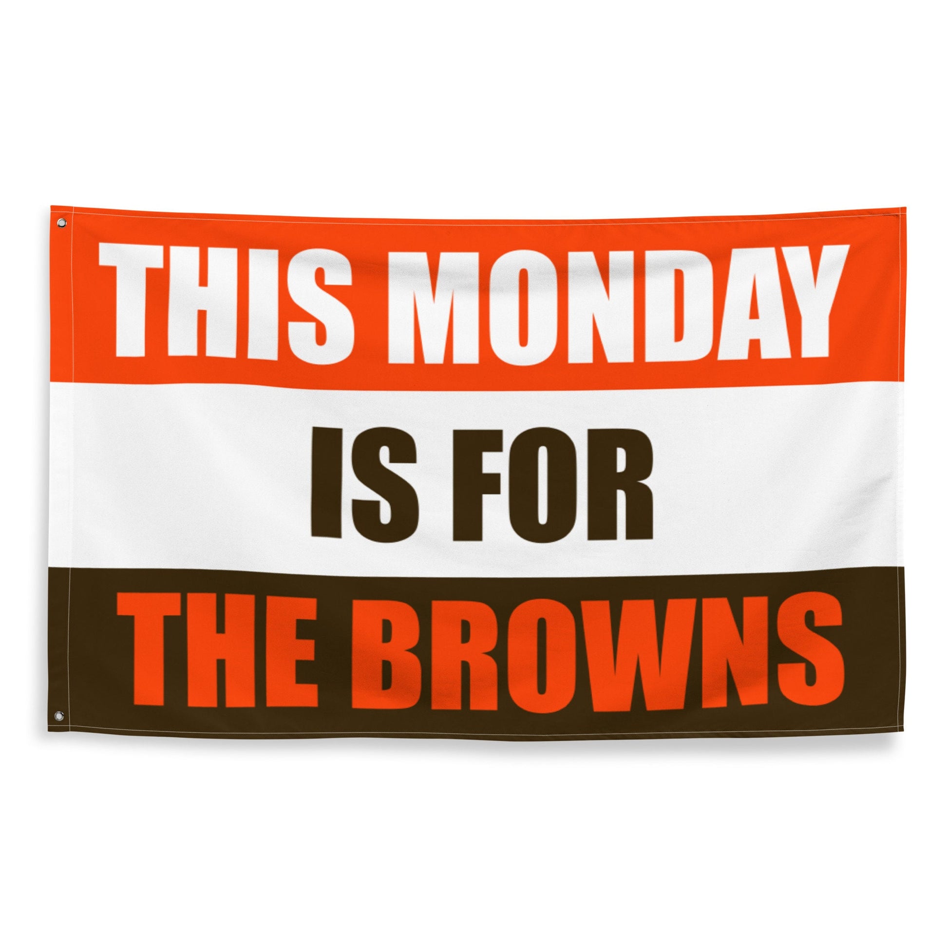 Mondays are for the Browns, Flag Banner Gift for Him