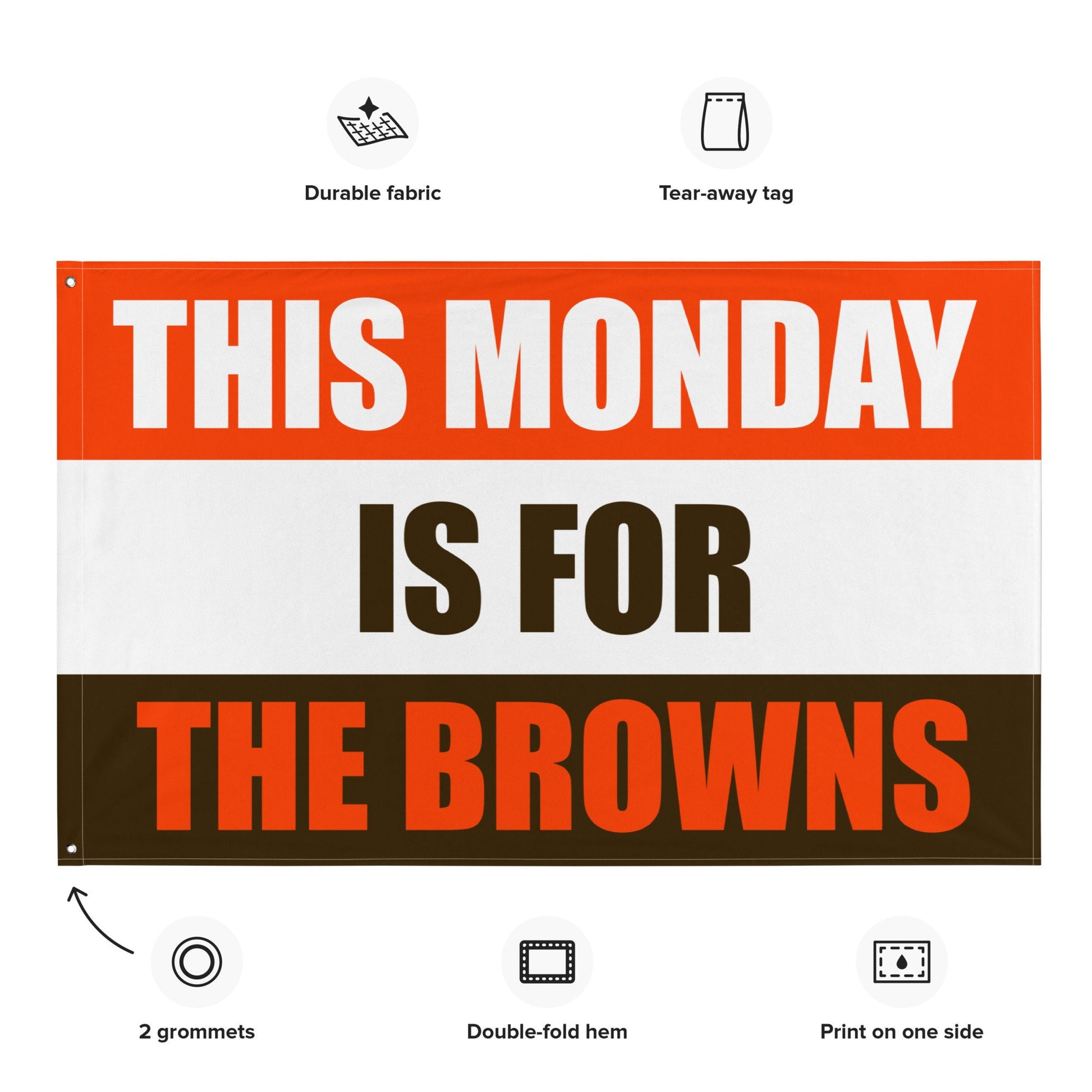 Mondays are for the Browns, Flag Banner Gift for Him
