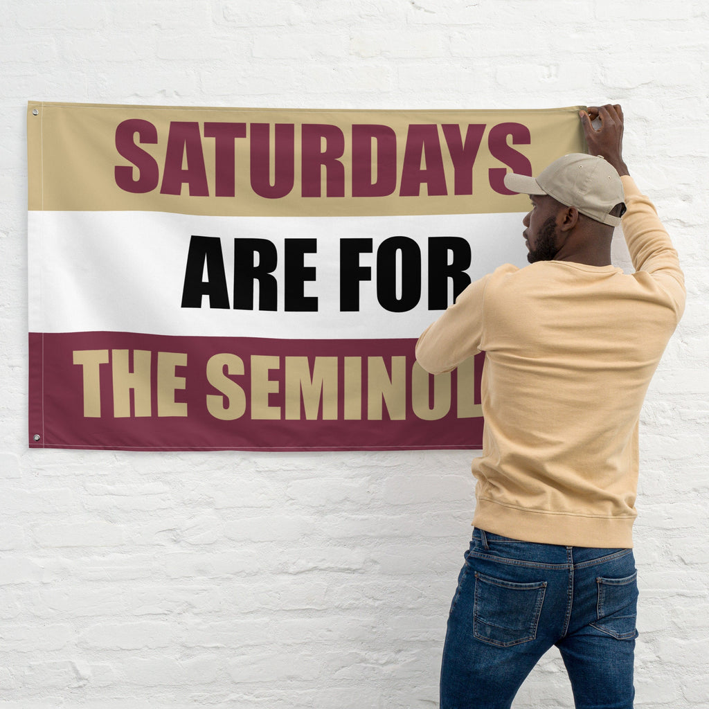 Saturdays are for the Seminoles, Flag Banner | Gift for Him, Dorm, College, Tailgate, Decoration