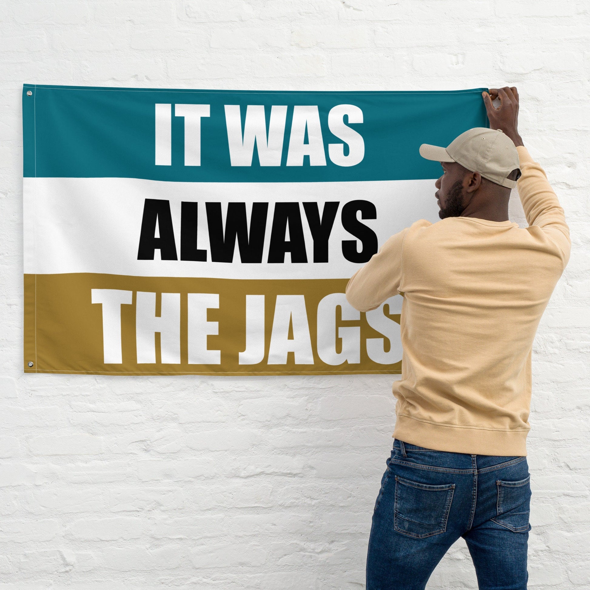 It was always the Jags Flag, Jacksonville Jaguars , Football Tailgate Flag, Gift for Him