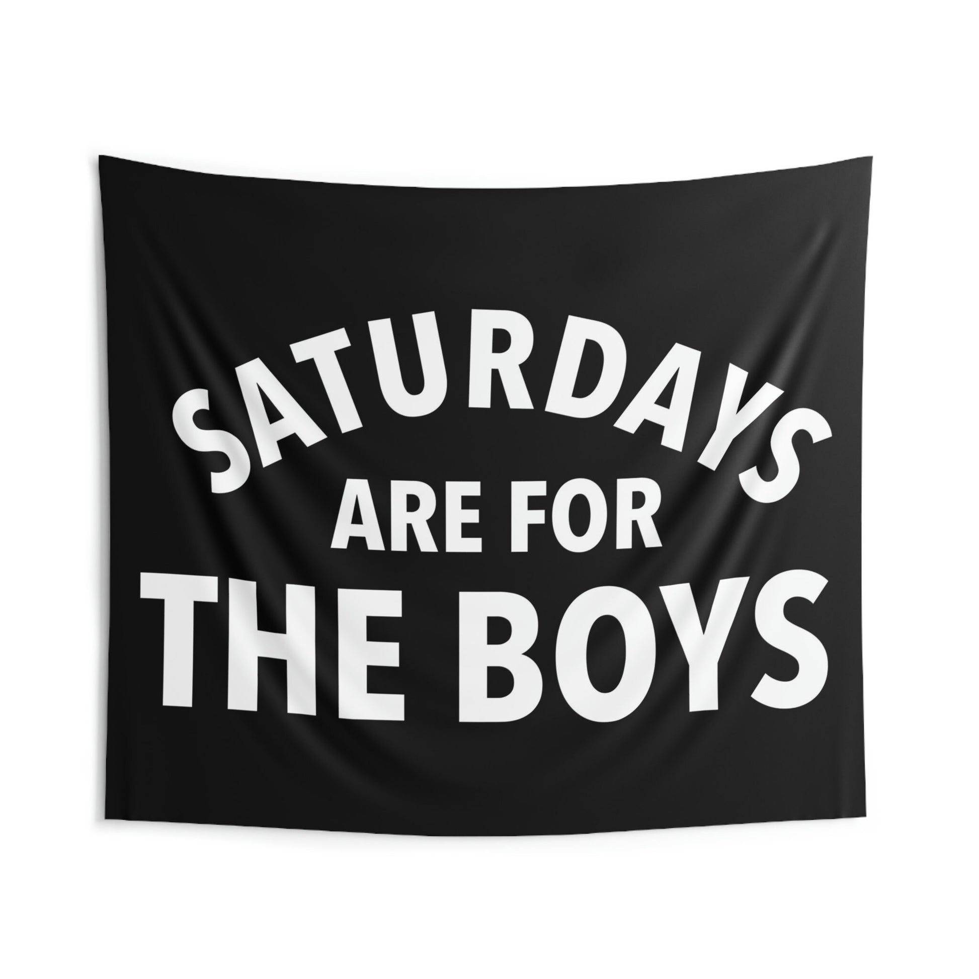 Saturdays are for the Boys, Black Tapestry Banner | Multiple Sizes | Gift for Him, Dorm, College, Tailgate, Decoration
