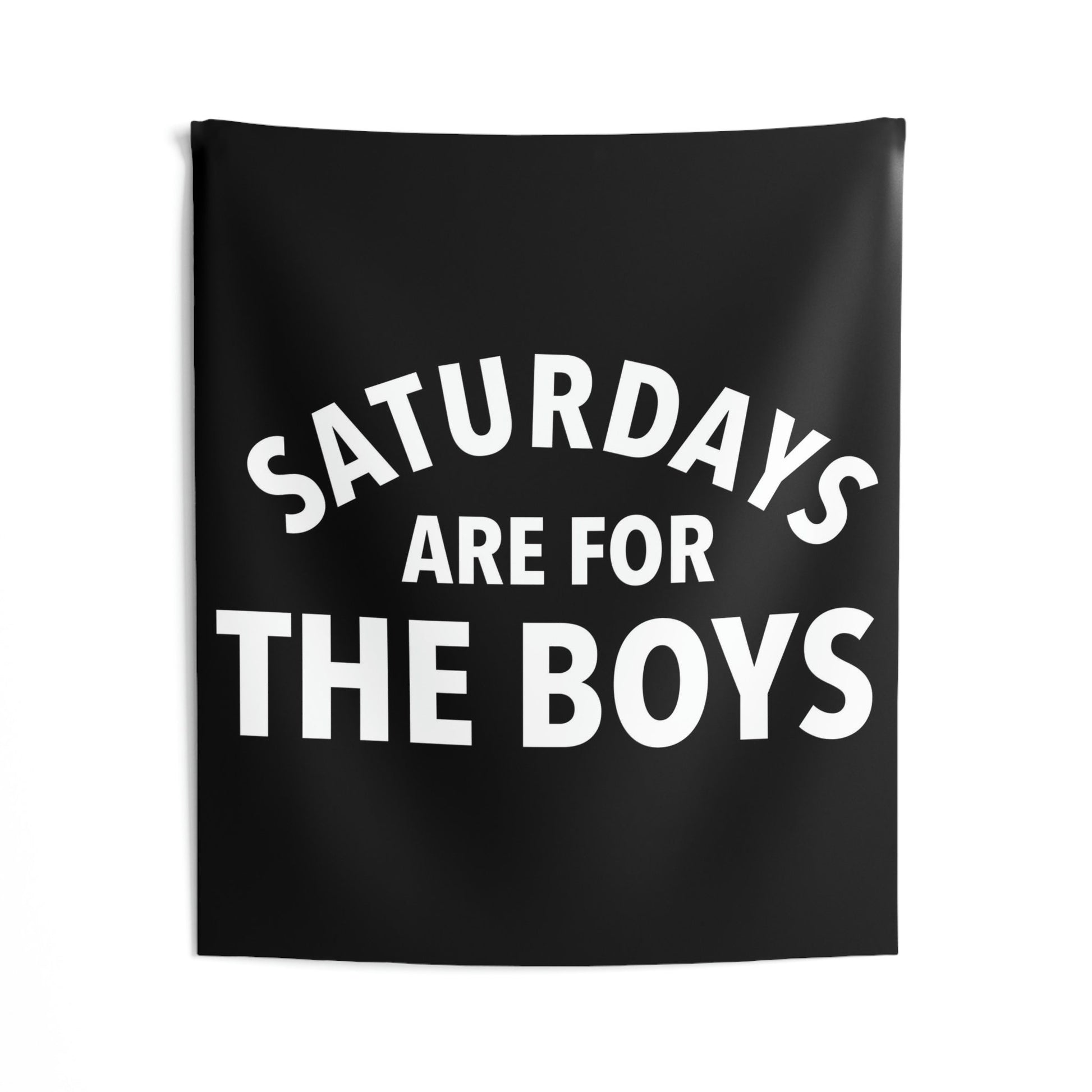 Saturdays are for the Boys, Black Tapestry Banner | Multiple Sizes | Gift for Him, Dorm, College, Tailgate, Decoration