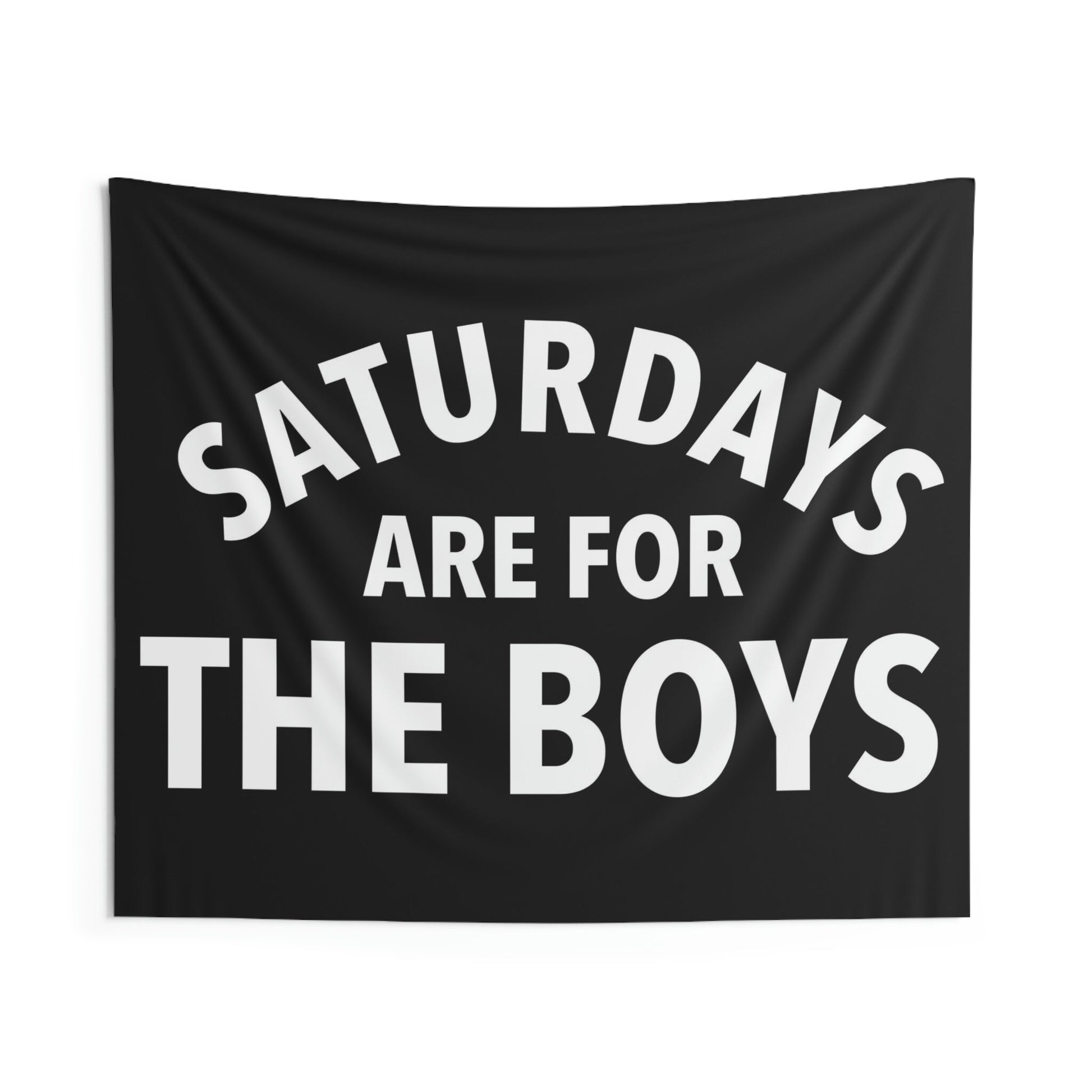 Saturdays are for the Boys, Black Tapestry Banner | Multiple Sizes | Gift for Him, Dorm, College, Tailgate, Decoration