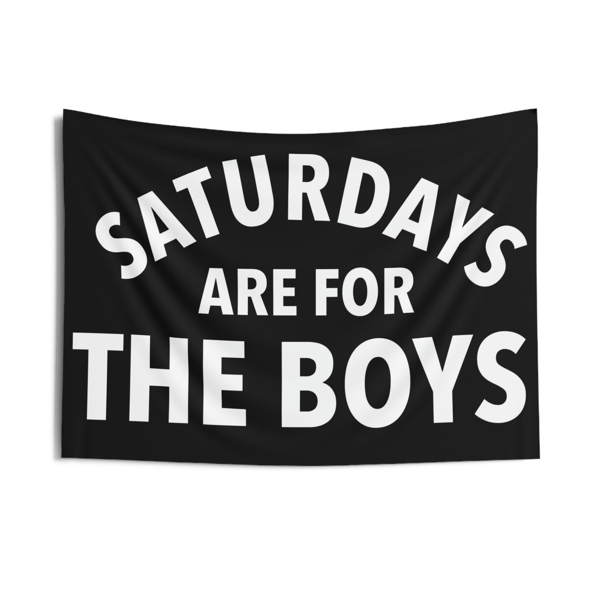 Saturdays are for the Boys, Black Tapestry Banner | Multiple Sizes | Gift for Him, Dorm, College, Tailgate, Decoration
